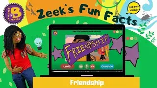 Friendship | Zeek's Fun Facts | Aunty B & Friends