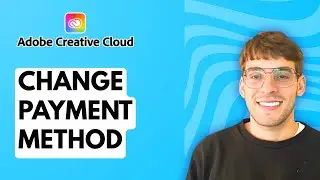 How to Change Payment Method in Creative Cloud [2026 Full Guide]