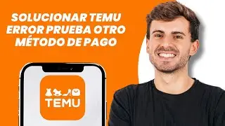 How to fix the Temu error: try another payment method. Easy guide.