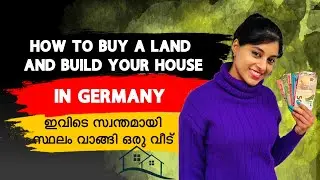 Building your Dream Home in Germany | All steps to buy a land and build your home and cost explained