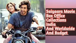 Saiyaan Movie Total Box Office Collections India And Worldwide And Budget 
