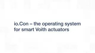 io.Con &ndash;  the operating system for smart Voith actuators (EN)