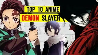 Top 10 Anime similar to Demon Slayer / Kimetsu no Yaiba