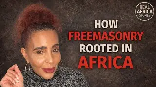 How Freemasonry Took Root in Africa | Power, Empire & Hidden Networks 