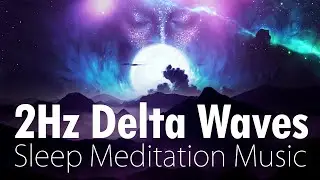 2HZ BINAURAL BEATS 🎧 Delta Waves Sleep Music For Insomnia Healing & Deep Sleep 😴