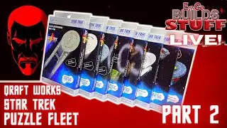 PART 2: Qraft Works Star Trek Puzzle Fleet: EmGoBuilds Stuff LIVE!