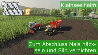 Zum Abschluss Mais häckseln und Silo verdichten | Kleinseelheim | Farming Simulator 19 (S03E10)