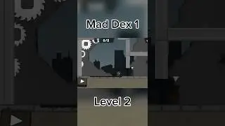 Mad Dex 1 Level 2
