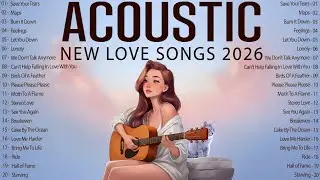 Trending Acoustic Songs 2026 ✨ Warm Feelings English Songs with Lyrics for Soft Relaxation