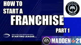 HOW TO START A FRANCHISE IN MADDEN 21 FOR BEGINNERS