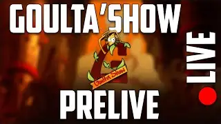 (GOULTA 6) Rediffusion Pr&eacute;-Live du Goulta'Show ! 31 juillet ! Sylfaen Humilty Takatou !