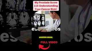My Prostate Score 2 0: Understanding Your Cancer Risk!