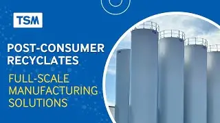 Post Consumer Recyclates - Full-scale Manufacturing Solutions