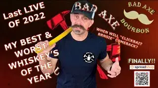 LAST &ldquo;LIVE&rdquo; of 2022!! My BEST and WORST Whiskey&rsquo;s of the YEAR