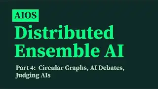 Distributed Ensemble AI with AIOS | Part-4 Advanced Cyclic Super Graphs | LLMs Debate & Judge.