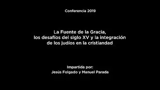 Conferencia: La Fuente de la Gracia, los desafíos del siglo XV