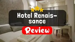 Hotel Renaissance Florence Review - Should You Stay At This Hotel?