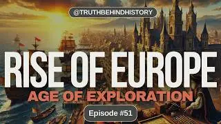 From Medieval Chaos to World Domination &ndash; Europe&rsquo;s Rise
