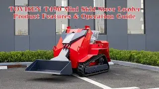 TOVISEN T490 Mini Skid Steer Loader &ndash; Product Features & Operation Guide