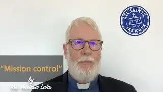13 MAY 2021 Sermon, Rev. Andrew Lake - 