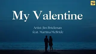 My Valentine - Jim Brickman feat. Martina Mc Bride (Lyrics Video)