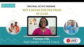 How to Buy a House for the Price of a Car! #realestatewebinar #pamhill #mysmartcousin #webinarevent