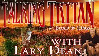 Trytan Interview: Lary Dean Talks Blood of Kings (and Eric Gillette)