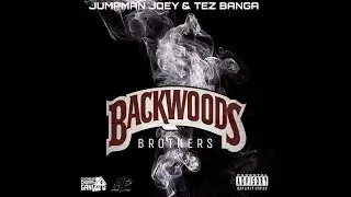 5 - Tez Banga & AP Jumpman Joey - Smoke (Prod. by OG Tez Banga) - #BackWoodsBrothers 2018