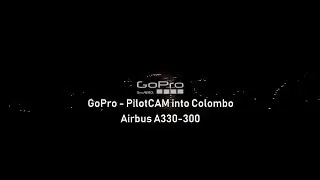 GoPro - PilotCAM into Colombo on SriLankan Airbus A330-300