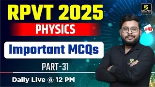 RPVT 2025 | Physics | Important MCQs PART-31 | Vivek Sir | Utkarsh Agriculture Classes | Vivek Sir