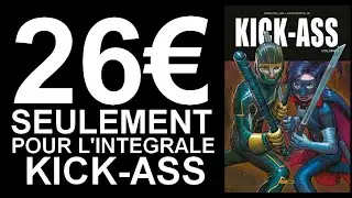 26&euro; seulement pour l'int&eacute;grale KICK-ASS en poche chez PANINI COMICS (3 tomes)