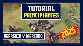 ✅  TUTORIAL para principiantes de AGE OF EMPIRES 4 | Ep4. Herrería y Mercado