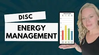 Energy Management | How to Use DISC to Manage Your Personal & Team Energy