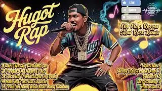 Hugot Rap |🔥Original Songs | Hip Hop & Reggae Remix | Top Hits 2025 | MuzikSoundWave | @TopTrending 