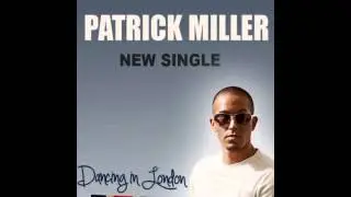 Patrick Miller - Dancing In London