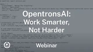 Work Smarter, Not Harder: How OpentronsAI Simplifies Automated Experiments