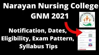 Narayan Nursing College GNM 2021 : Admission Application, Important, Eligibility, Pattern, Syllabus