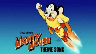 Mighty Mouse  - Theme Song