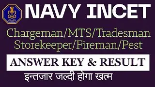 Navy INCET 2025 Answer Key and Result Update | Navy Chargeman/Driver/Trademan/Storekeeper/MTS Result