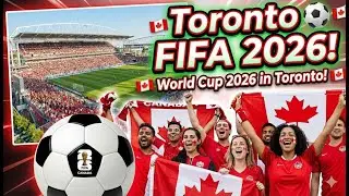 &ldquo;2026 FIFA World Cup in Toronto 🇨🇦 | Ultimate Fan & City Guide!&rdquo;