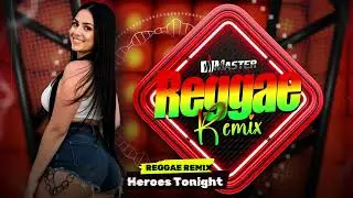 ⚡️Heroes Tonight⚡️Mel&ocirc; de Herois 2025 Reggae Remix Internacional