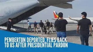 Pemberton deported, flies back to US after presidential pardon