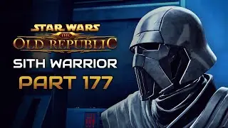 Star Wars: The Old Republic Playthrough | Sith Warrior | Part 177: Dark Heart of the Fortress