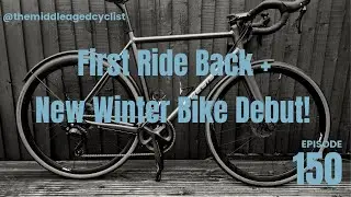 Episode 150 - Winter Bike Build and First Ride