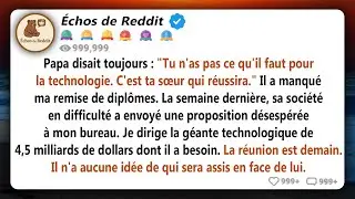 Papa disait que je n'avais aucun talent pour la technologie, que ma sœur réussirait, puis son...
