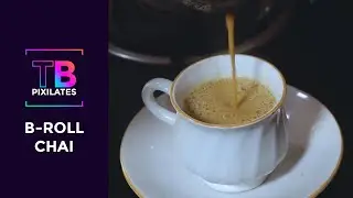 B ROLL - 2 | CHAI | TEA | 14 April, 2020 #QuarantineLearning #StayHomeStaySafe #Lockdown