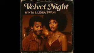 Winta & Liora Twani - Velvet Night