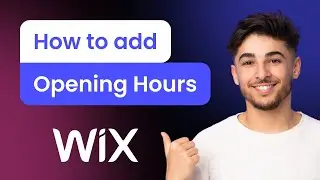 How to add Opening Hours to Wix