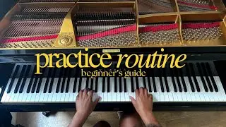 The Piano Practice Guide for Busy Adults (my beginner routine, tools, apps and more)