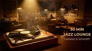 Smooth Modern Jazz Lounge | Upbeat Instrumental Music for Energy & Focus